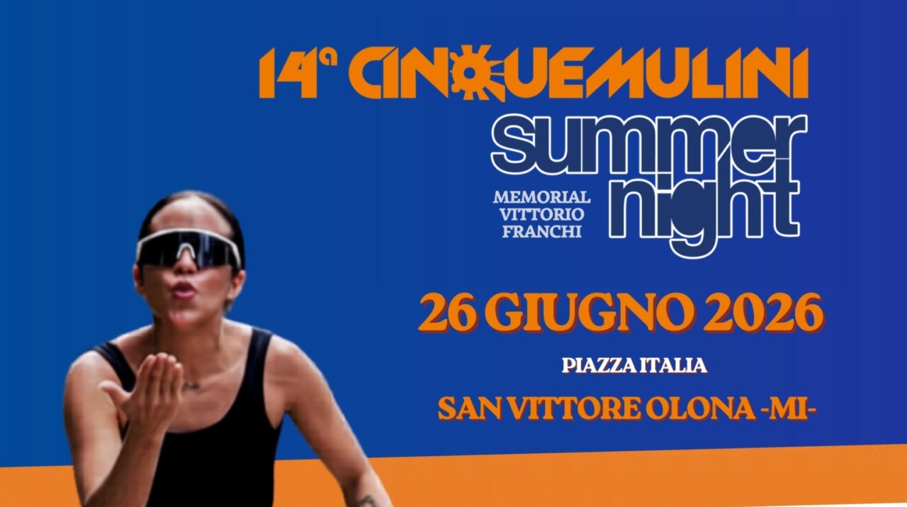 La Cinque Mulini Summer Night torna a San Vittore Olona con sport e festa